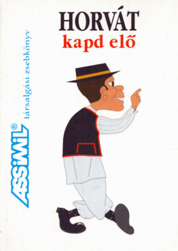 Dragoslav Jovanovic - Horvt kapd el (Assimil trsalgsi zsebknyv)