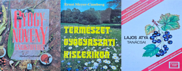 Sulyok Katalin , Ernst Meyer-Camberg Michael Castleman (szerk.) - 3 db termszetgygysz knyv: Gygynvny enciklopdia + Lajos atya tancsai + Termszetgygyszati kislexikon