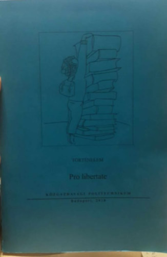 Di�si Alojzia - Pro libertate - T�rt�nelem - K�zgazdas�gi Politechnikum