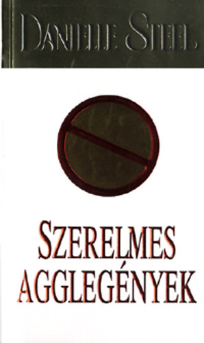 Danielle Steel - Szerelmes agglegnyek