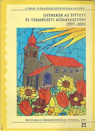 Gyerekek az ptett s termszeti krnyezetrt 1997-2001