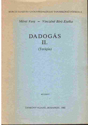 M�rei Vera-Vincz�n� B. Etelka - Dadog�s II. (Ter�pia)
