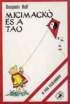 Benjamin Hoff - Micimackó és a Tao