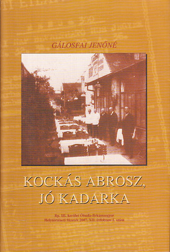 G�losfai Jen�n� - Kock�s abrosz, j� kadarka (Bp. III. ker�let �buda-B�k�smegyer, Helyt�rt�neti f�zetek)