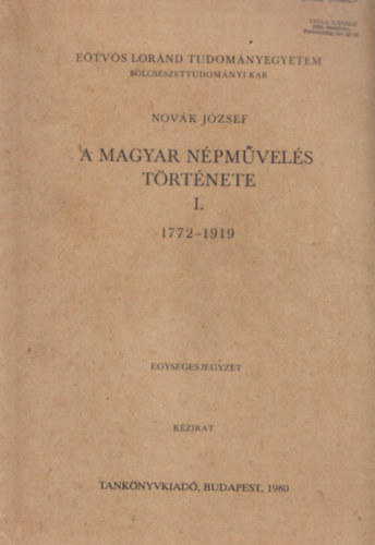 Nov�k J�zsef - A magyar n�pm�vel�s t�rt�nete I. (1772-1919)