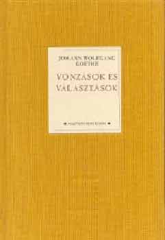 Johann Wolfgang von Goethe - Vonzsok s vlasztsok