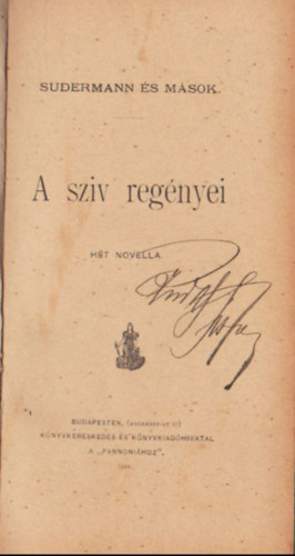 Weisz Juli�n, Feuillet Octave Sudermann Hermann - A sz�v reg�nyei- h�t novella �s Juliette v�l�sa c . m� egybek�tve