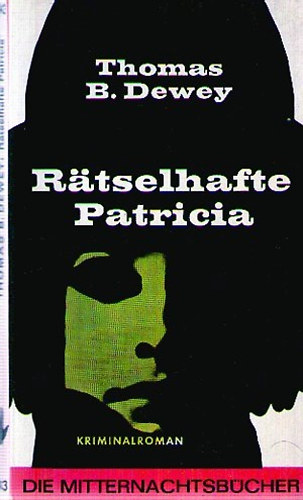 Thomas Blanchard Dewey - R�tselhafte Patricia