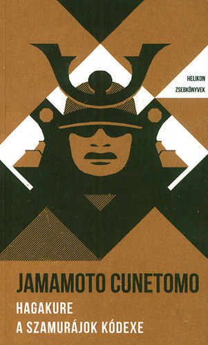 Jamamoto Cunetomo - Hagakure - A szamur�jok k�dexe