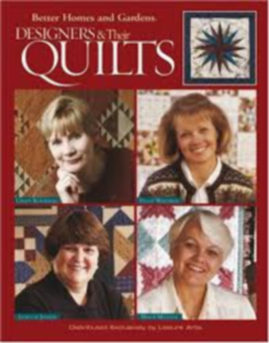 Designers & Their Quilts (Better Homes and Gardens)