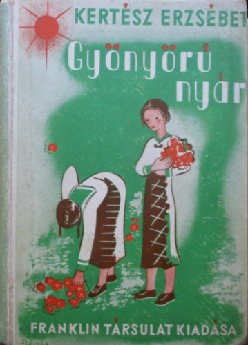 Kertsz Erzsbet - Gynyr nyr