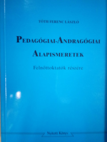 Tth Ferenc Lszl - Pedaggiai-andraggiai alapismeretek - Felnttoktatk rszre