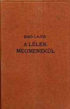 Bibó Lajos - A lélek megmenekül