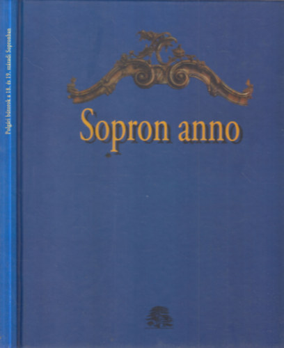 Askercz Éva - Sopron anno (Polgári bútorok a 18. és 19. századi Sopronban) (magyar-német)