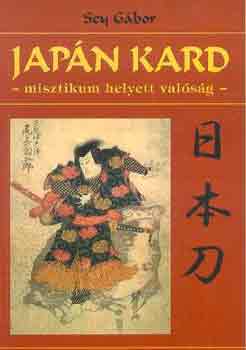 Sey G�bor - Jap�n kard (misztikum helyett val�s�g)