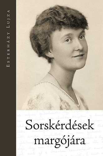Esterh�zy Lujza - Sorsk�rd�sek marg�j�ra