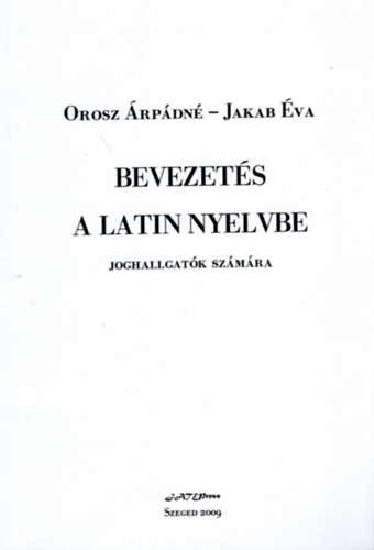 Jakab va; Orosz rpdn - Bevezets a latin nyelvbe joghallgatk szmra