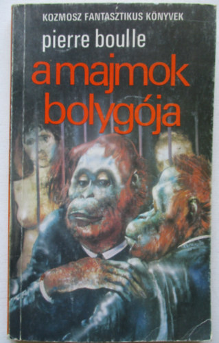 Pierre Boulle - A majmok bolyg�ja