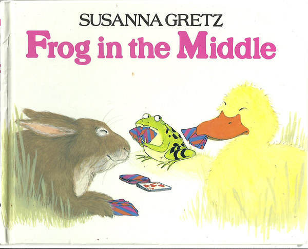 Susanna Gretz - Frog in the Middle