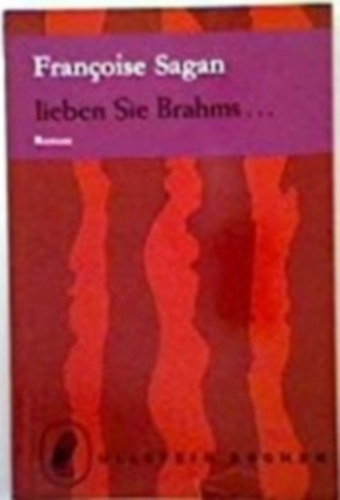 Francoise Sagan - Lieben Sie Brahms?