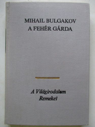 Mihail Bulgakov - A fehr grda