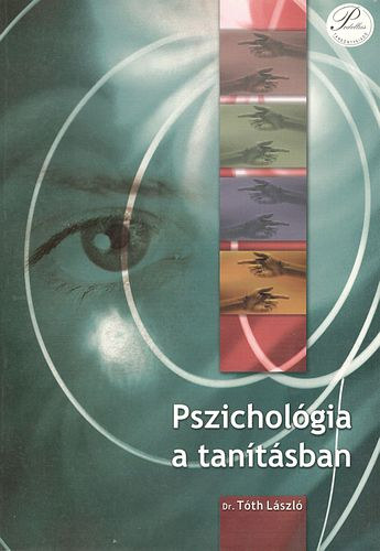 Dr. T�th L�szl� - Pszichol�gia a tan�t�sban