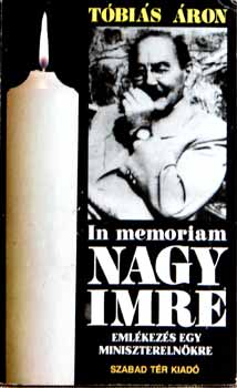 Tóbiás Áron - Nagy Imre Emlékezés egy miniszterelnökre