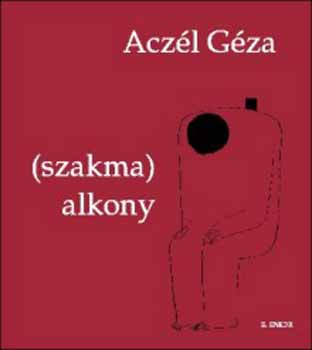 Aczél Géza - (szakma)alkony
