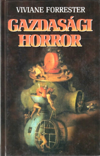 Viviane Forrester - Gazdas�gi horror