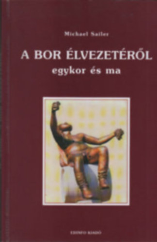 Michael Sailer - A bor lvezetrl egykor s ma