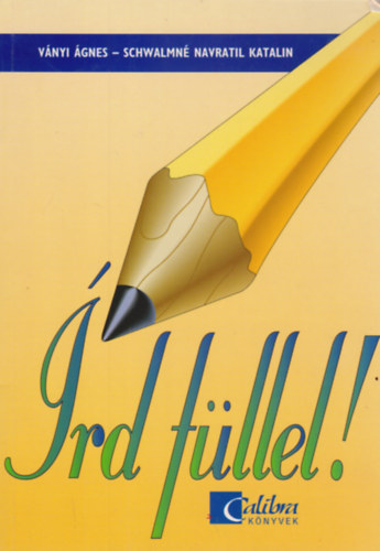 V�nyi �gnes; Schwalmn� Navratil Katalin - �rd f�llel! Helyes�r�si gyakorl� munkaf�zet