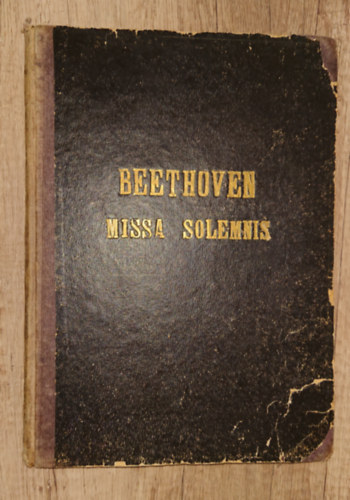 Beethoven, Ludwig van Beethoven - Missa Solemis - Klavier Ausz�ge mit Text