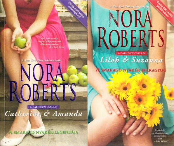Nora Roberts - Catherine & Amanda: A smaragd nyak�k legend�ja + Lilah & Suzanna: A smaragd nyak�k felragyog (A Calhoun csal�d I.-II.)