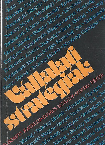 Bossányi Katalin - Kovács Mihály - Somfai Péter - Vállalati stratégiák