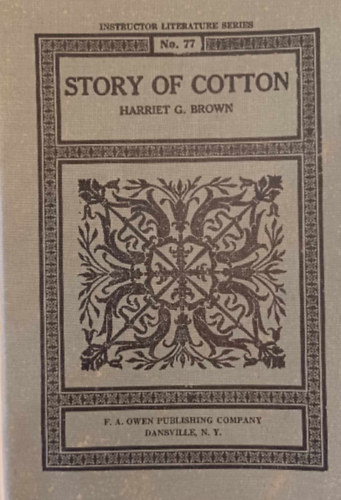 Harriet G. Brown - The Story of Cotton