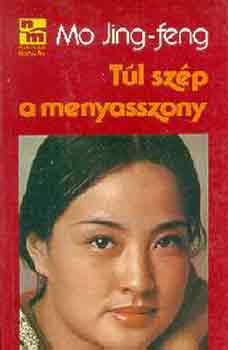 Mo Jing-feng - Túl szép a menyasszony