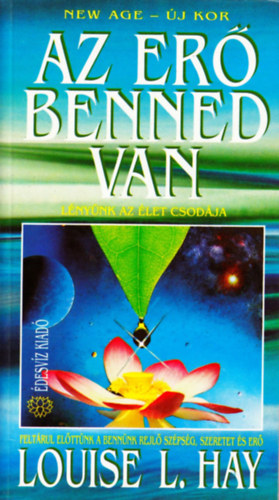 Louise L. Hay - Az er benned van!