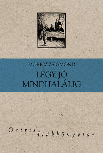 M�ricz Zsigmond - L�gy j� mindhal�lig