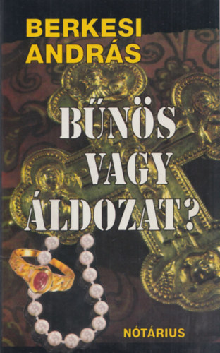 Berkesi Andr�s - B�n�s vagy �ldozat (dedik�lt)