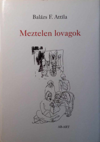 Bal�zs F. Attila - Meztelen lovagok