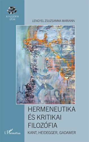 Lengyel Zsuzsannamariann - Hermeneutika és kritikai filozófia