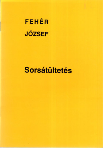 Fehr Jzsef - Sorstltets