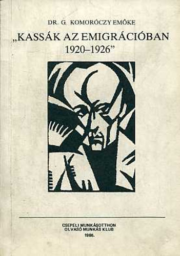 G.Komor�czy Em�ke - Kass�k az emigr�ci�ban 1920-1926