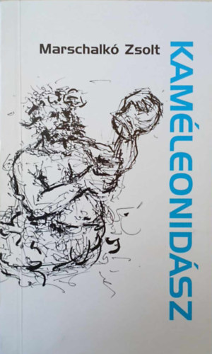 Marschalkó Zsolt - Kaméleonidász