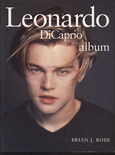 Brian J. Robb - Leonardo DiCaprio album