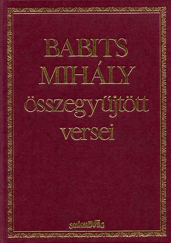 Babits Mih�ly - Babits Mih�ly �sszegy�jt�tt versei