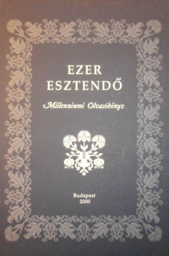Dinasztia Kiad - Ezer esztend Millenniumi Olvasknyv I.