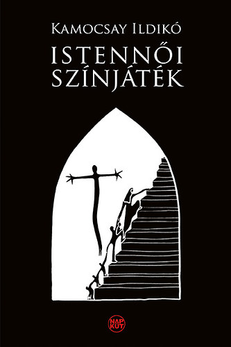 Kamocsay Ildikó - Istennői színjáték