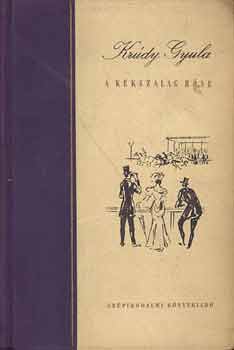 Kr�dy Gyula - A k�kszalag h�se