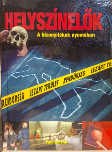 Paul Roland - helyszinel�k - v�rfoltok, helysz�n, tan�, labor, anat�mia, hal�l, szak�rt�